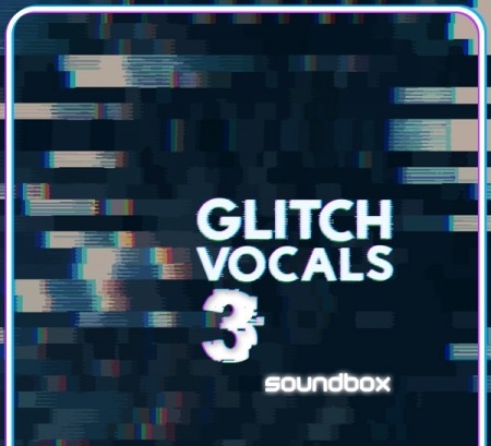 Soundbox Glitch Vocals 3 WAV REX